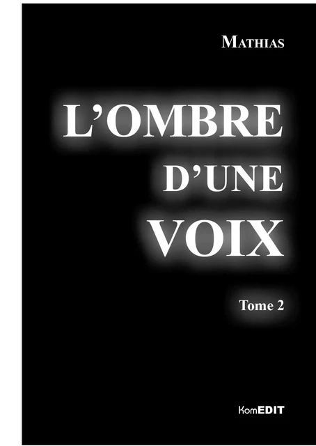 Ombre d'une voix tome 2 -  - Komedit