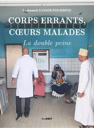 Corps errants, coeurs malades