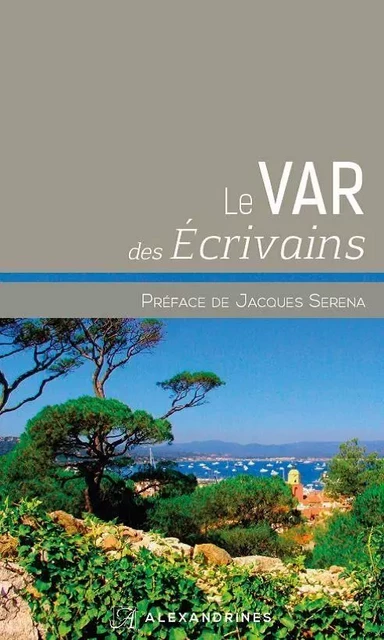 Le Var des Écrivains -  Collectif - Alexandrines