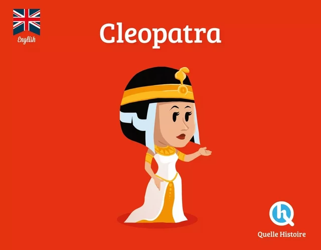 Cleopatra (version anglaise) -  - QUELLE HISTOIRE