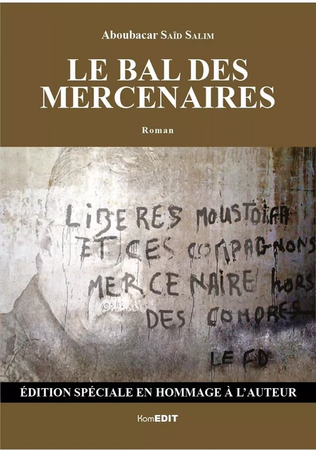 Le bal des mercenaires - Aboubacar Salim Said - Komedit