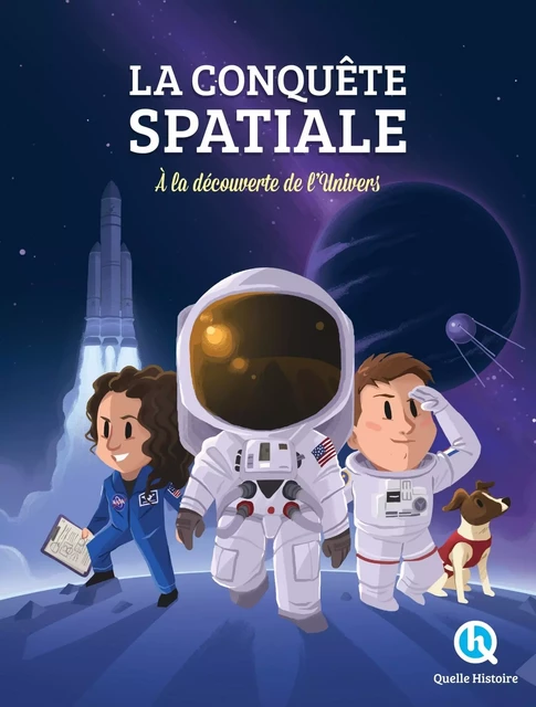 La conquête spatiale -  - QUELLE HISTOIRE