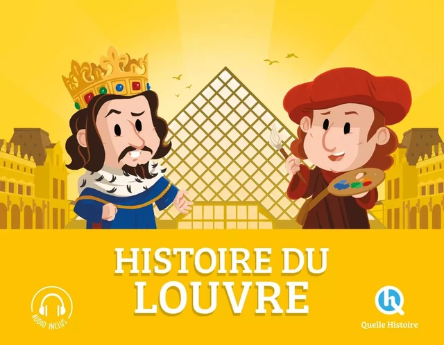 Histoire du Louvre - Clémentine V. Baron - QUELLE HISTOIRE