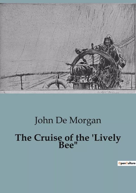 The Cruise of the 'Lively Bee" - John De Morgan - CULTUREA