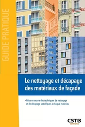 Le nettoyage et décapage des matériaux de façade