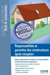 Responsabilités et garanties des constructeurs après réception