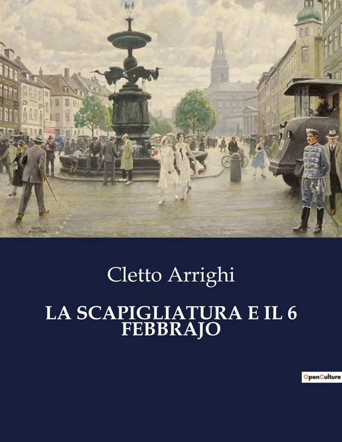 LA SCAPIGLIATURA E IL 6 FEBBRAJO - Cletto Arrighi - CULTUREA