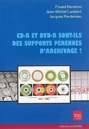 Cd-R et Dvd-R Sont-Ils des Supports Perennes...