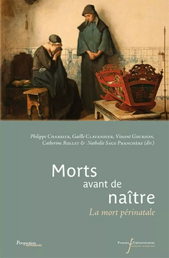 Morts avant de naître - Philippe Charrier, Nathalie Sage Pranchère, Vincent Gourdon, Gaëlle Clavandier, Catherine Rollet - RABELAIS