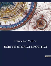 SCRITTI STORICI E POLITICI