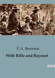 With Rifle and Bayonet