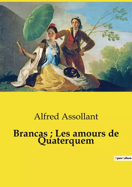 Brancas ; Les amours de Quaterquem - Alfred Assollant - CULTUREA