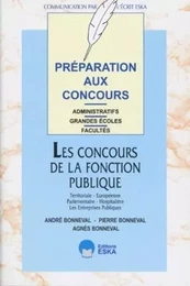 Préparation aux concours administratifs les concours de la fonction publique territoriale, européenne, parlementaire, hospitalière, les entreprises publiques