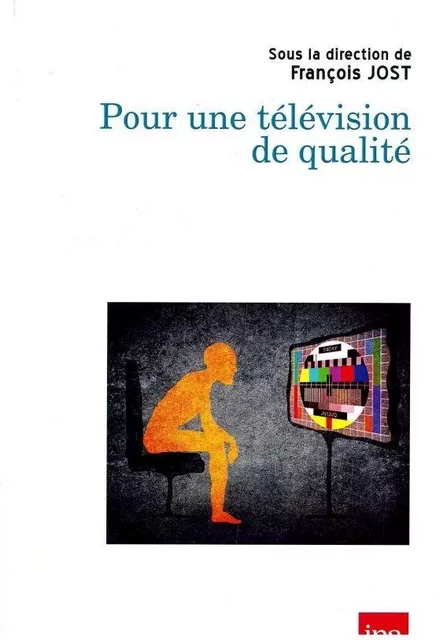 Pour une Télévision de Qualite -  Collectif - INA Éditions