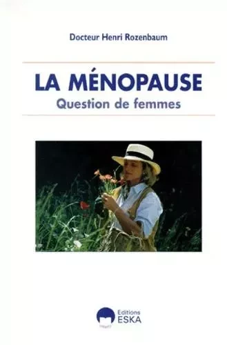 LA MENOPAUSE.QUESTION DE FEMMES - Henri Rozenbaum - ESKA