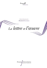 La lettre et l'oeuvre