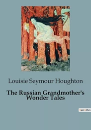 The Russian Grandmother's Wonder Tales