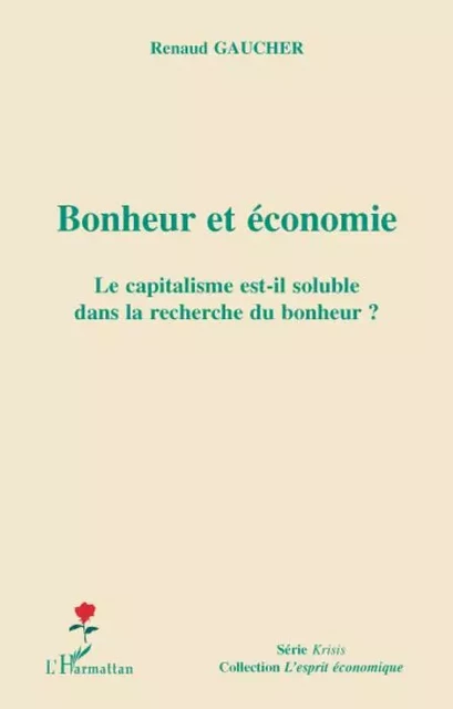 Bonheur et économie -  Gaucher renaud - Editions L'Harmattan