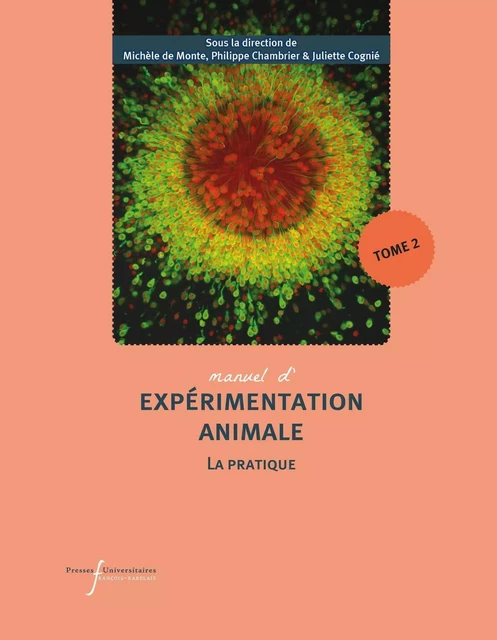 Manuel d'expérimentation animale - La pratique (Tome 2) - Juliette Cognié, Philippe Chambrier, Michèle de Monte - RABELAIS