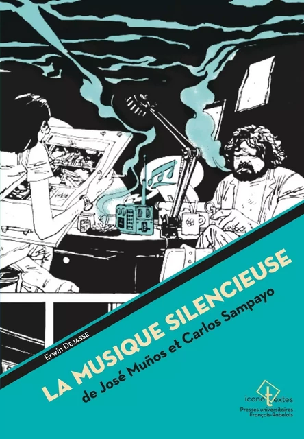 La Musique silencieuse de José Muñoz et Carlos Sampayo - Erwin Dejasse - RABELAIS