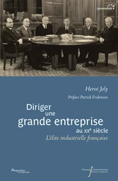 DIRIGER UNE GRANDE ENTREPRISE AU XXE SIECLE