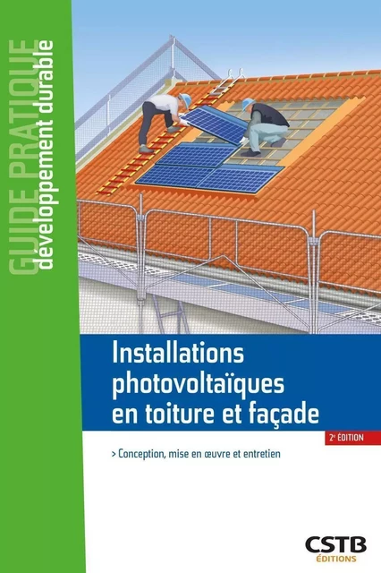 Installations photovoltaïques en toiture et façade - David Le Bellac, Jean-Charles Corbin - CSTB