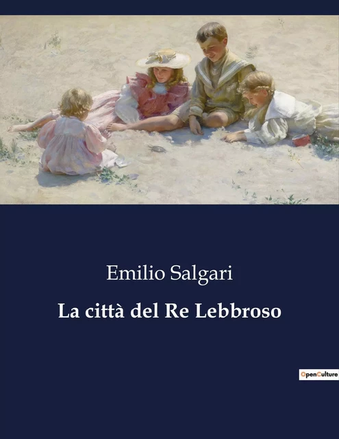 La città del Re Lebbroso - Emilio Salgari - CULTUREA