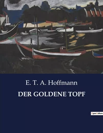 DER GOLDENE TOPF