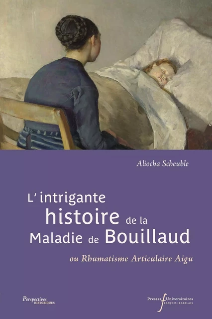 L'intrigante histoire de la maladie de Bouillaud - Aliocha Scheuble - RABELAIS