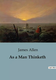 As a Man Thinketh