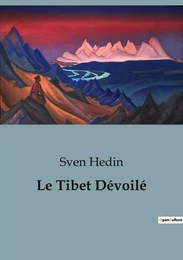 Le Tibet Dévoilé