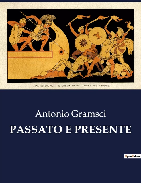 PASSATO E PRESENTE - Antonio GRAMSCI - SHS EDITIONS