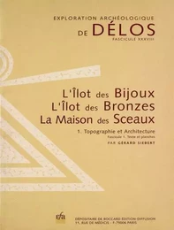 L'Îlot des Bijoux. L'Îlot des Bronzes. La Maison des Sceaux