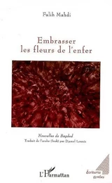 Embrasser les fleurs de l'enfer