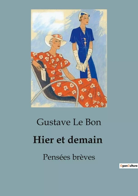 Hier et demain - Gustave Le Bon - SHS EDITIONS