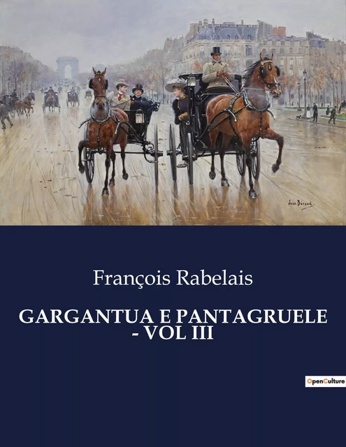 GARGANTUA E PANTAGRUELE - VOL III - François Rabelais - CULTUREA