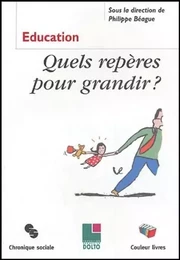 Quels repères pour grandir ? [colloque organisé en novembre 2002 à Bruxelles