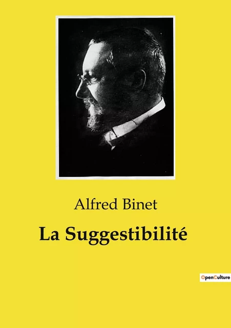 La Suggestibilité - Alfred Binet - CULTUREA