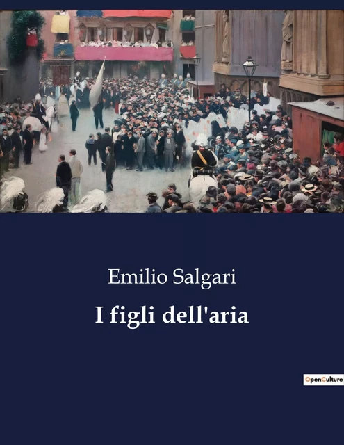 I figli dell'aria - Emilio Salgari - CULTUREA