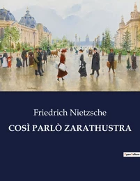 COSÌ PARLÒ ZARATHUSTRA