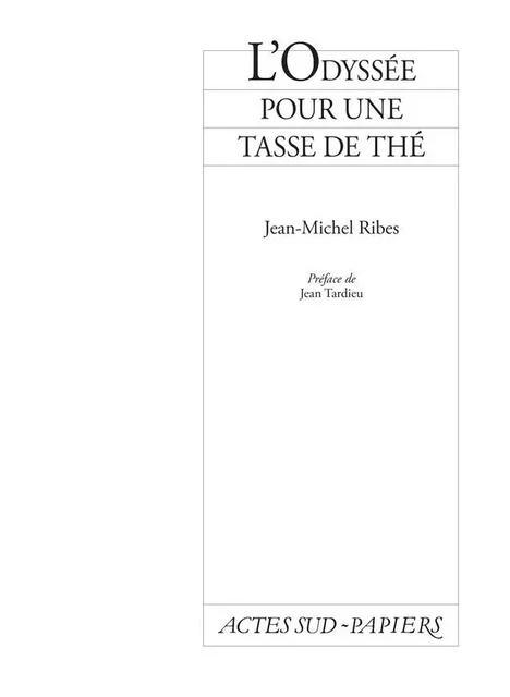 L'odyssée pour une tasse de thé - Jean-Michel Ribes - ACTES SUD