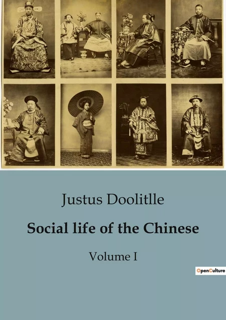 Social life of the Chinese - Justus Doolitlle - SHS EDITIONS