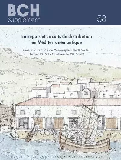 Entrepôts et circuits de distribution en Méditerranée antique - Chankowski V., Lafon X., Virlouvet C. - École française d'Athènes