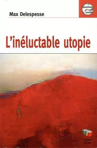 L'INELUCTABLE UTOPIE -  C - COULEUR LIVRES