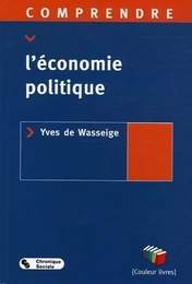 COMPRENDRE L'ECONOMIE POLITIQUE