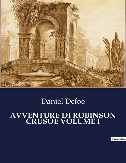 AVVENTURE DI ROBINSON CRUSOE VOLUME I - Daniel Defoe - CULTUREA