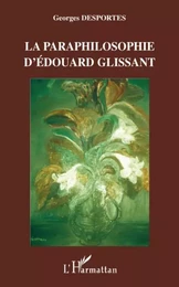 La paraphilosophie d'Edouard Glissant