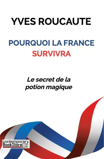 Pourquoi la France survivra -  Roucaute Yves - CONT BOOKSTORE