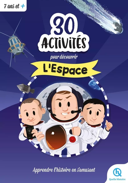 30 activités pour découvrir l'espace -  - QUELLE HISTOIRE