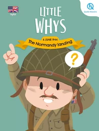 Little whys : The Normandy landing (version anglaise)